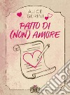 Patto di (non) amore. E-book. Formato EPUB ebook di Alice Gerini