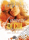 L'amore di cui ho bisogno. E-book. Formato EPUB ebook