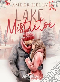 Lake Mistletoe. E-book. Formato EPUB ebook