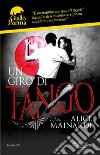 Un giro di tango. E-book. Formato EPUB ebook