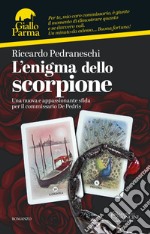 L'enigma dello scorpione: Una nuova e appassionante sfida per il commissario De Pedris. E-book. Formato EPUB