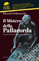 Il Mistero della Pallacorda: La prima inchiesta del commissario De Pedris. E-book. Formato EPUB