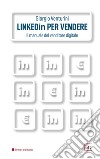 Linkedin per vendere: Il manuale del venditore digitale. E-book. Formato PDF ebook