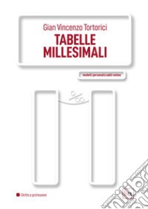 Tabelle millesimali. E-book. Formato PDF ebook di Gian Vincenzo Tortorici