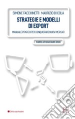 Strategie e modelli di export: Manuale pratico per conquistare nuovi mercati. E-book. Formato PDF ebook