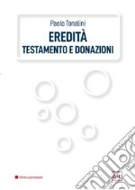 Eredità, testamento e donazioni. E-book. Formato PDF ebook