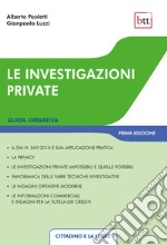 Le investigazioni private: Guida operativa. E-book. Formato PDF ebook