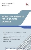 Modelli di business per le società sportive. E-book. Formato PDF ebook