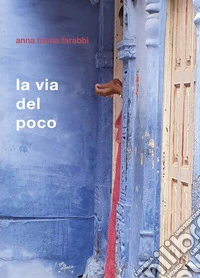 La via del poco. E-book. Formato EPUB ebook