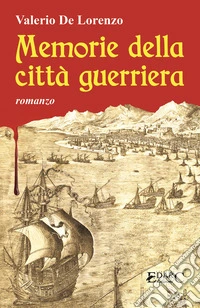 Memorie della città guerriera. E-book. Formato EPUB ebook