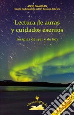 Lectura de auras y cuidados eseniosTerapias de ayer y de hoy. E-book. Formato EPUB ebook