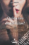 Quién tira de los hilos. E-book. Formato PDF ebook