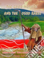 The Good Mephite and the Osco RabelLiving and loving the Ansanto Valley. E-book. Formato PDF ebook