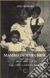 Mamma DemmechescAutobiografia di una famiglia italo-eritrea. E-book. Formato EPUB ebook di Enzo Mazzola