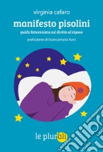 Manifesto pisolini: Guida femminista sul diritto al riposo. E-book. Formato EPUB ebook