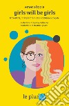 Girls will be girls - II ed.: travestirsi, interpretare ruoli e cambiare le regole. E-book. Formato EPUB ebook di Emer O'Toole