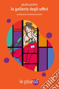 La galleria degli uffici. E-book. Formato EPUB ebook