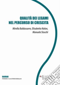 Qualità dei legami nel percorso di crescita. E-book. Formato EPUB ebook di Mirella Baldassarre