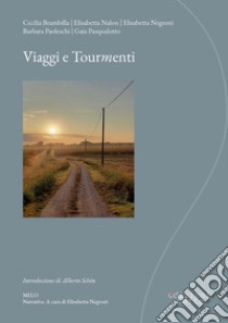 Viaggi e tourmenti. E-book. Formato EPUB ebook di Cecilia Brambilla