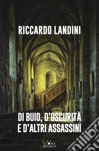 Di buio, d'oscurità e d'altri assassini. E-book. Formato EPUB ebook