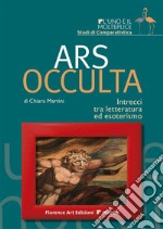 Ars OccultaIntrecci tra letteratura ed esoterismo. E-book. Formato EPUB ebook