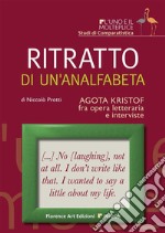 Ritratto di un’analfabetaAgota Kristof tra opera letteraria e interviste. E-book. Formato EPUB ebook