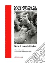 Care compagne e cari compagniStorie di comunisti italiani. E-book. Formato EPUB ebook