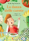 La danza delle carote. E-book. Formato EPUB ebook di Fulvia Degl&apos Innocenti