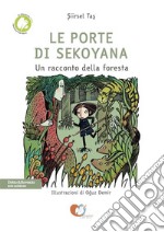 Le porte di SekoyanaUn racconto della foresta. E-book. Formato EPUB ebook