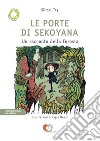 Le porte di SekoyanaUn racconto della foresta. E-book. Formato EPUB ebook di Siirsel Tas