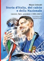 Storia d&apos;Italia del Calcio e della Nazionale 1995 - 2021. E-book. Formato EPUB ebook