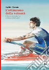 L&apos;Ottimismo della volontà. E-book. Formato EPUB ebook