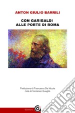 Con Garibaldi alle porte di Roma. E-book. Formato EPUB ebook