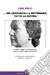 ... dei crepuscoli a settembre, tutta la rovinaL'Istria tra guerra e dopoguerra negli appunti inediti di Lina Galli. E-book. Formato EPUB ebook di Lina Galli