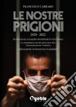 Le nostre prigioni. E-book. Formato EPUB ebook