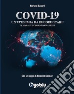 Covid-19: Un&apos;epidemia da decodificare. Tra realtà e disinformazione. E-book. Formato EPUB ebook