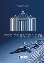 Codice Ratzinger. E-book. Formato EPUB ebook