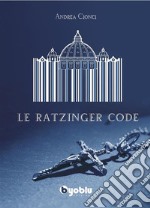 Le Ratzinger Code. E-book. Formato EPUB ebook