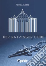 Der Ratzinger Code. E-book. Formato EPUB ebook