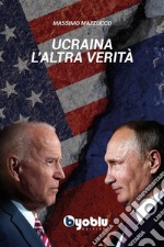 Ucraina, l&apos;altra verità. E-book. Formato EPUB