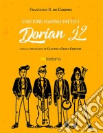 Che fine hanno fatto i Dorian J?. E-book. Formato EPUB ebook