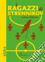 I ragazzi di Strennikov. E-book. Formato EPUB ebook