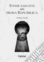 Storie nascoste della Prima Repubblica. E-book. Formato EPUB ebook