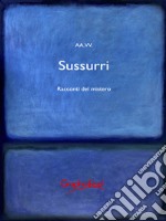 SussurriRacconti del mistero. E-book. Formato EPUB ebook