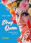 Drag QueenDalle sorelle Bandiera alla Drag Race. E-book. Formato EPUB ebook