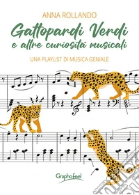 Gattopardi Verdie altre curiosità musicali. E-book. Formato EPUB ebook