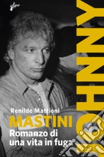 Mastini: Romanzo di una vita in fuga. E-book. Formato EPUB ebook