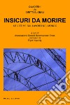 Insicuri da morire. E-book. Formato EPUB ebook di   Associazione Società INformazione Onlus