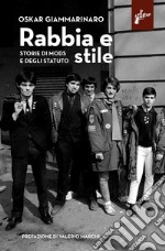 Rabbia e stile: Storie di Mods e degli Statuto. E-book. Formato EPUB