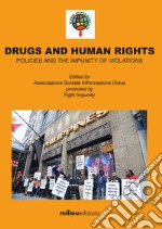 Drugs and Human Rights: POLICIES AND THE IMPUNITY OF VIOLATIONS. E-book. Formato EPUB ebook